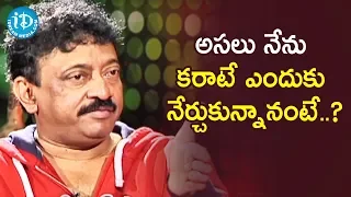 RGV Clarifies Why He Learned Karate | RGV About Bruce Lee | Ramuism 2nd Dose | iDream Telugu Movies