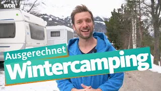 Of all things - Camping in Winter | WDR Reisen