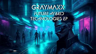 Graymaxx - Future Hybrid Technology [Driving Techno]