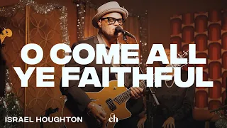 O Come All Ye Faithful | Israel Houghton Inspiring Christmas Worship