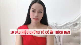 10 Dấu hiệu chứng tỏ cô ấy thích bạn