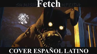 FETCH - FNAF Fazbear Frights l Cover Español l @Dawko & @dheusta