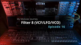 My Modular Journey - Season 2: Episode 16 (Filter 8)