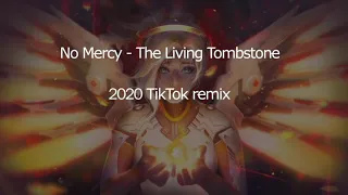 No Mercy - The Living Tombstone (2020 TikTok remix) 1 hour