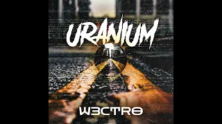W3CTRO - URANIUM (Official Audio) [PHONK]