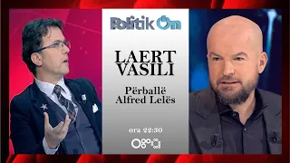 "PolitikOn" - Intervistë me Laert Vasilin