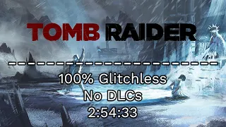 Tomb Raider (2013) - 100% Glitchless No DLCs Speedrun - 2:54:33 w/o Loads