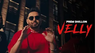 VELLY - Prem Dhillon (OFFICIAL VIDEO) Raas | Latest Punjabi Songs 2024