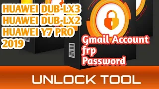 Huawei Dub-Lx3 Dub-Lx2 Y7 Pro 2019 Gmail Google Account FRP remove #unlocktool #frpbypass