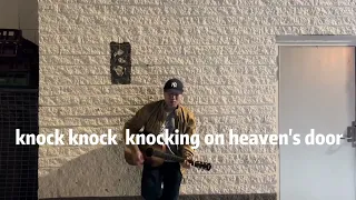 Knocking on heaven's door guitar cover