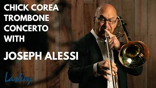 Laskey Orchestral Excerpts: Chick Corea, Trombone Concerto with Joseph Alessi