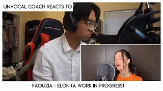 UnVocal Coach REACTS TO: Faouzia - Elon (a work in progress)