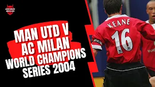 Man Utd v AC Milan- Champions World Series 2004