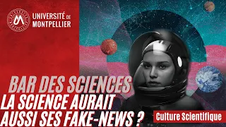 [Bar des sciences 2021] La science aurait aussi ses fake news ?