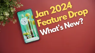 Google Pixel January 2024 Feature Drop: Handy New Features