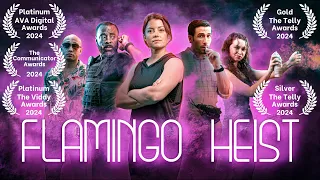 Flamingo Heist | A New Action-Comedy from Studio 70 | 8K | Full Feature