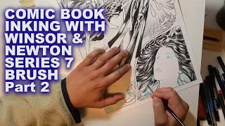 Comic Book Inking Hair and Face with Winsor & Newton Series 7 Kolinsky Sable Brush