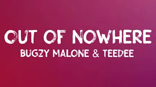 Bugzy Malone & TeeDee - Out Of Nowhere (Lyrics)