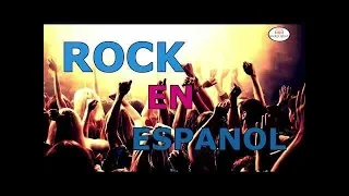 Clasicos del Rock en Español exitos que nunca pasan de moda - Rock De Los 80 y 90 En Espanol