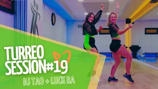 Turreo session #19 DJ TAO, LUCK RA - Dance coreo- Dance workout - Coreografía completa - Euge Carro