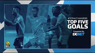 Total CHAN 2020: Top 5 Goals