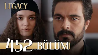 Emanet 452. Bölüm | Legacy Episode 452