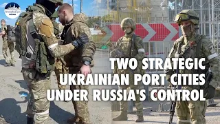 Mariupol included, Russia releases videos showing two key Ukrainian port cities under its control