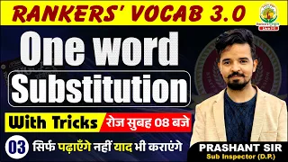 🔴Rankers Vocab | Class 03 | One Word Substitution | SSC CGL, CPO, CHSL, MTS 2024 | Prashant Sir