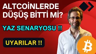 ALTCOINLERDE DÜŞÜŞ BİTTİ Mİ? YAZA DİKKAT!! UYARILAR?