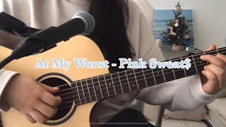 At My Worst - Pink Sweat$ (cover by Sole)