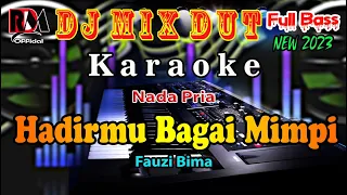 Hadirmu Bagai Mimpi - Fauzi Bima || Karaoke Nada Pria || Dj Remix Dut Orgen Tunggal By RDM Official