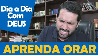DIA A DIA COM DEUS - "Aprenda Orar Biblicamente" - Paulo Junior