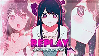 Oshi No Ko|Replay|Ai Hoshino[EDIT/AMV](Free Alight Motion Preset)