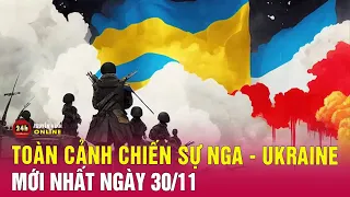 Toàn cảnh Nga–Ukraine trưa 30/11: Lính Ukraine khai hỏa vũ khí ở Avdiivka, tấn công bất ngờ Kherson