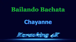 Chayanne  Bailando Bachata  Karaoke 4K