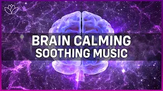 0.1 Hz - Brain Calming Soothing Music | Brain Healing Music | Harmony with Heart & Brain