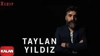 Taylan Yıldız - Xızır [ Jan u Tham © 2020 Kalan Müzik ]