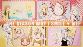 FKS ♥ The Reason Why I Smile | NaLu ᴹᴱᴾ