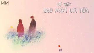 Sự thật sau một lời hứa - Chi Dân [Lyrics]