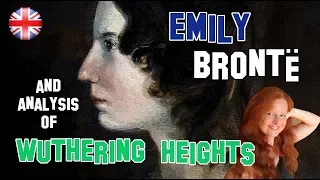 English Literature | Emily Brontë and her masterpiece "Wuthering Heights"