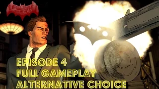 Batman Telltale Episode 4 Full Gameplay Walkthrough (Alternative Choice)