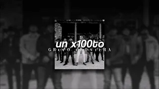 Grupo Frontera + Bad Bunny, un x100to | slowed + reverb |