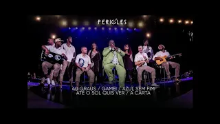 Péricles  - 3 40 Graus Gamei Azul Sem Fim Até o Sol A Carta - DVD Mensageiro do Amor 2019