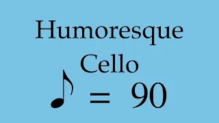 Suzuki Cello Book 3 | Humoresque | Piano Accompaniment | 90 BPM