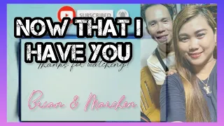 Now That I Have You | Brian Gilles & Marchen #NowThatIHaveYou #Collab #Cover