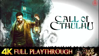 Call of Cthulhu | FULL GAME | Gameplay Walkthrough No Commentary ULTRA 4K 60FPS