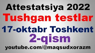 attestatsiya 2022 matematika o'qituvchilar uchun attestatsiyada tushgan testlar yechimlari toshkent