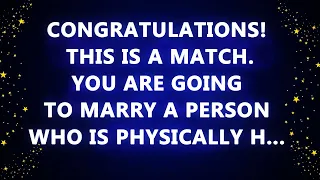 Congratulations! This is a match. You are going to marry a person who is physically h_
