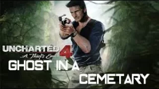Uncharted 4 Ghost in the Cemetery Chapter 8