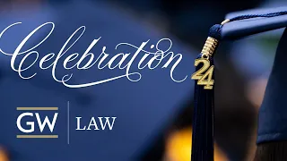 2024 GW Law Diploma Celebration